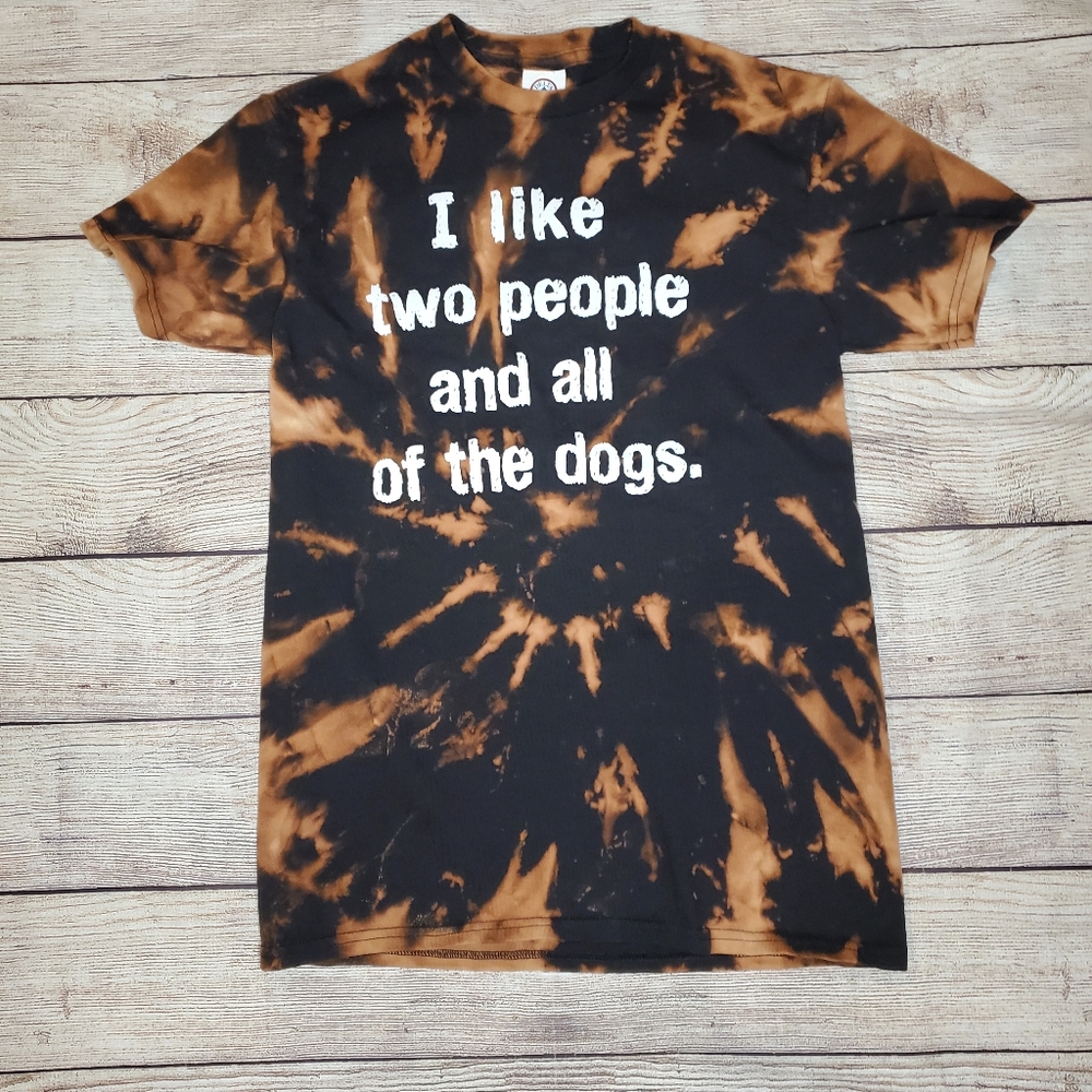 I like two people and all the dogs bleached tie dyed graphic tee shirt